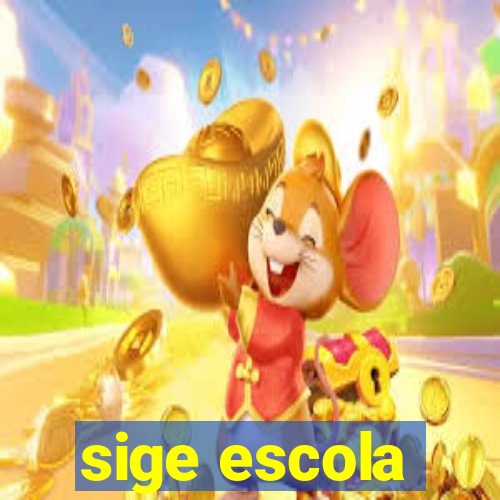 sige escola